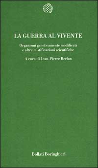 9788833913513-La guerra al vivente.Organismi geneticamente modificati e altri mistificazioni s