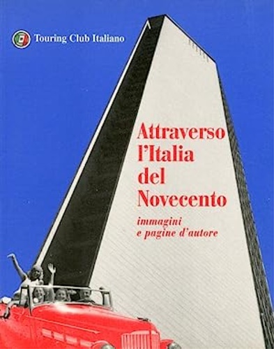 9788836519569-Attraverso l'Italia del Novecento. Immagini e pagine d'autore.