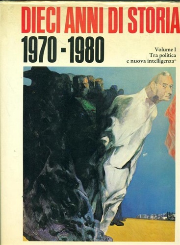 DIECI ANNI DI STORIA 1970-1980