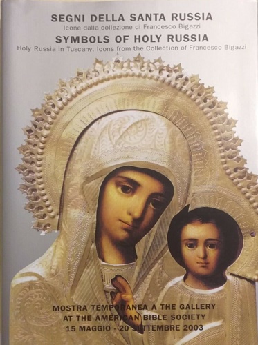 9781585167623-Segni della Santa Russia. Icone dalla collezione di Francesco Bigazzi. Symbols o