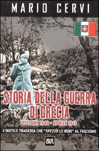 9788817866408-Storia della guerra di Grecia. Ottobre 1940-Aprile 1941. L'inutile tragedia che