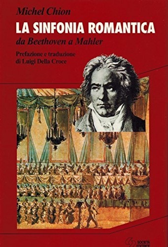 9788805055562-La sinfonia romantica da Beethoven a Mahler.