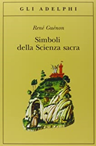 9788845907647-Simboli della Scienza sacra.