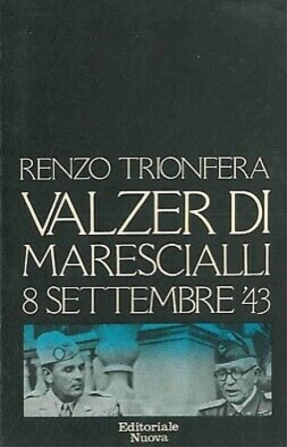 Valzer di marescialli 8 settembre '43.