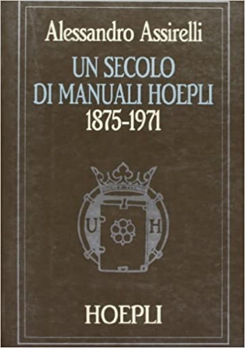 9788820319748-Un secolo di manuali Hoepli 1875-1971.