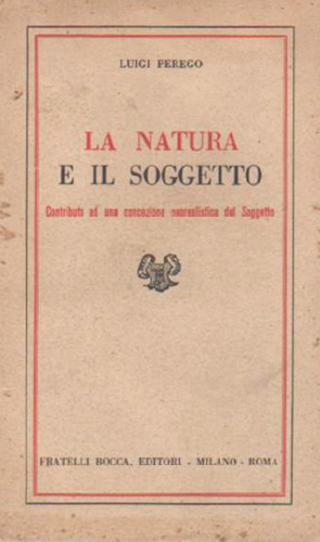 La natura e il soggetto. Contributo ad una concezione neorealistica del Soggetto