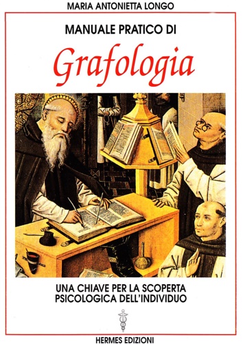 9788879381055-Manuale pratico di grafologia. Una chiave per la conoscenza psicologica dell'ind