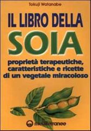 9788827209806-Il libro della soia. Ricette, caratteristiche e proprietà di un vegetale miracol