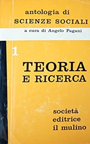 I. Teoria e ricerca nelle scienze sociali.