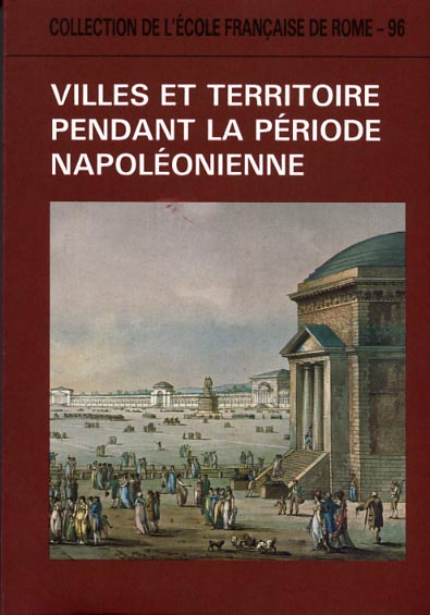 9782728301249-Villes et territoire pendant la période napoléonienne (France et Italie).