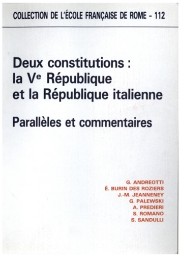 9782728301706-Deux constitutions: la V Republique et la Republique italienne. Parallèles et co