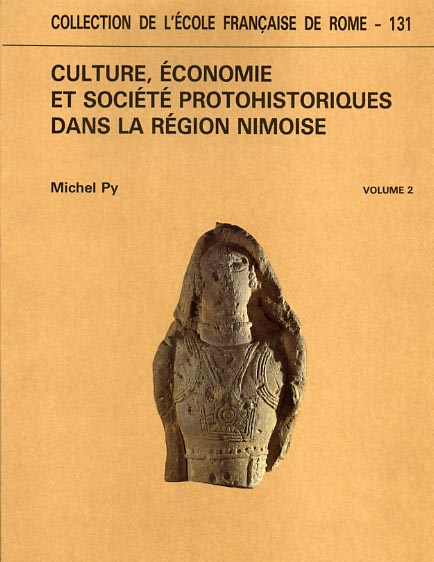 Culture, économie et société protohistoriques dans la Région Nimoise.