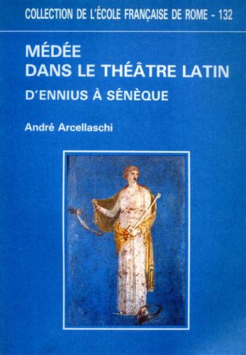 9782728302109-Médée dans le théatre latin d'Ennius à Sénèque.