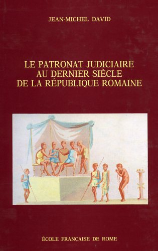 9782728302376-Le patronat judiciaire au dernier siècle de la République romaine.