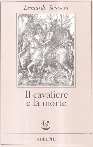 Il cavaliere e la morte. Sotie.