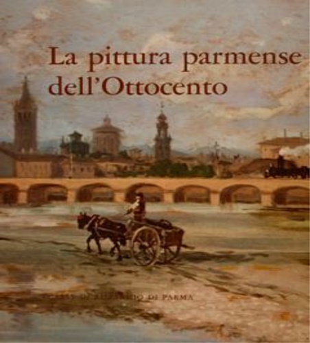 La pittura parmense dell'Ottocento.