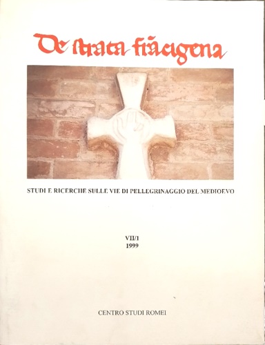 De Strata Francigena. Studi e Ricerche sulle vie di pellegrinaggio del Medioevo.