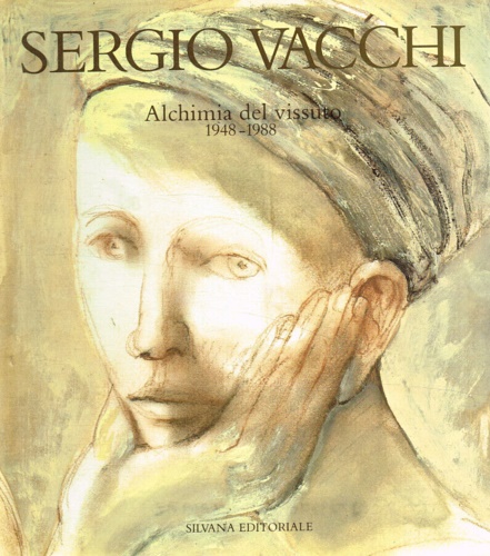 Sergio Vacchi. Alchimia del vissuto 1948-1988.