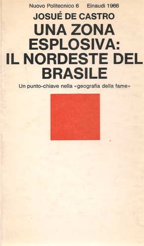 Una zona esplosiva: il Nordeste del Brasile.