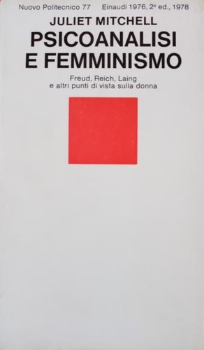 9788806441647-Psicoanalisi e femminismo. Freud, Reich, Laing e altri punti di vista sulla donn