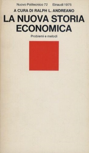 La nuova storia economica. Problemi e metodi.