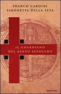 9788804459040-Il Guardiano del Santo Sepolcro.