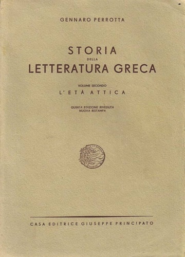 Storia della letteratura greca. Volume Secondo: L'età Attica.