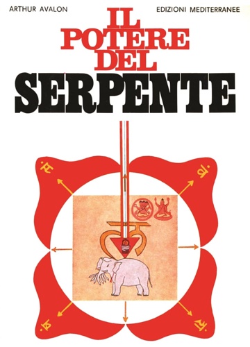 9788827200582-Il Potere del Serpente. Il Risveglio della Kundalini. Shat-Chakra Nirupana e Pad