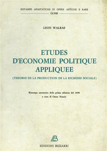 Etudes d'economie politique appliquee. Theorie de la production de la richesse s