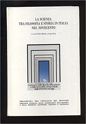 La scienza tra filosofia e storia in Italia nel Novecento.