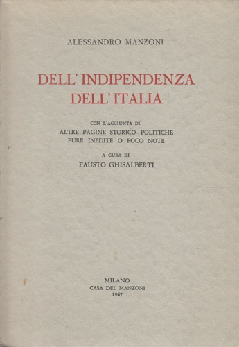 Dell'indipendenza dell'Italia, con l'aggiunta di altre pagine storico-politiche