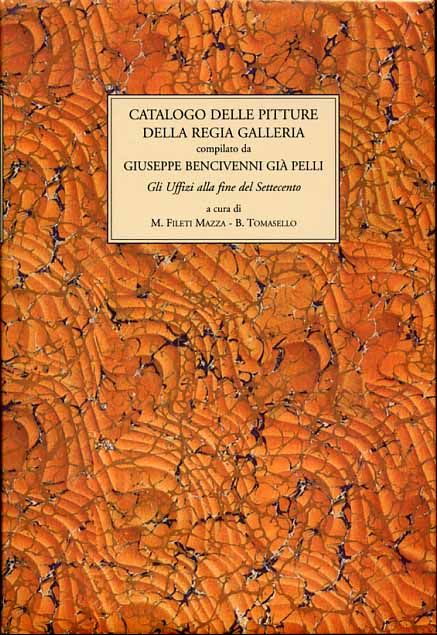 9788872423080-Catalogo delle pitture della Regia Galleria 1775-1792. Gli Uffizi alla fine del