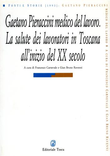 9788872090268-Gaetano Pieraccini medico del lavoro. La salute dei lavoratori in Toscana all'in