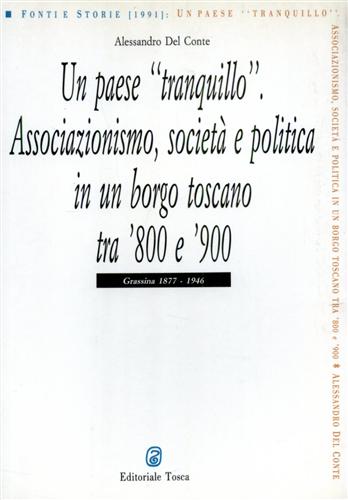 9788872090121-Un paese tranquillo. Associazionismo, società e politica in un borgo toscano tra