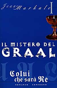 9788845410970-Il Mistero del Graal. Colui che sarà Re.