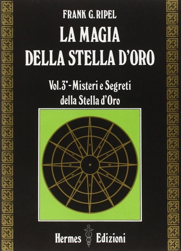 9788879380829-La Magia della Stella d'Oro. Vol.III: Misteri e Segreti della Stella d'Oro.