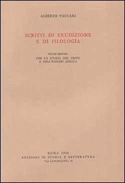 9788884988393-Scritti di erudizione e di filologia. Vol.II. Per la storia del testo e dell'ese