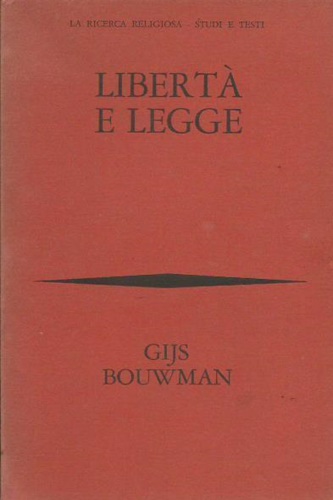 Libertà e legge. Meditazioni bibliche sulla libertà e sulla legge.