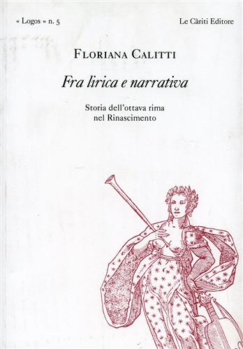 9788887657227-Fra lirica e narrativa. Storia dell'ottava rima nel Rinascimento.