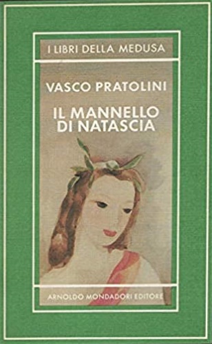 Il mannello di Natascia e altre cronache in versi e prosa. 1930-1980.