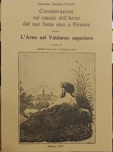 Considerazioni sul canale dell'Arno dal suo fonte sino a Firenze ovvero L'Arno n