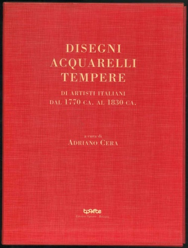 Disegni, acquarelli, tempere di artisti italiani dal 1770 ca. al 1830 ca. Artist