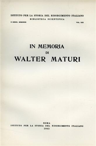 In Memoria di Walter Maturi.