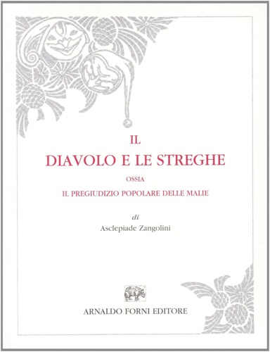 9788827129869-Il Diavolo e le Streghe, ossia il pregiudizio popolare delle Malie. Ragionamento