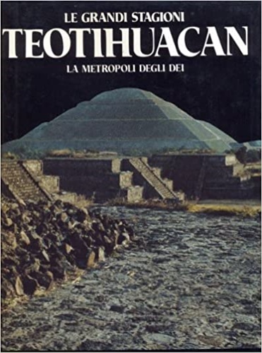 9788816601048-Teotihuacan. La metropoli degli dei.