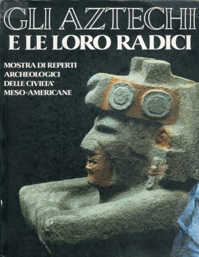 9788816280106-Tenochtitlan. Gli Aztechi e le loro radici.