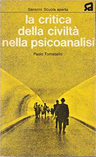 La critica della civiltà nella psicoanalisi.