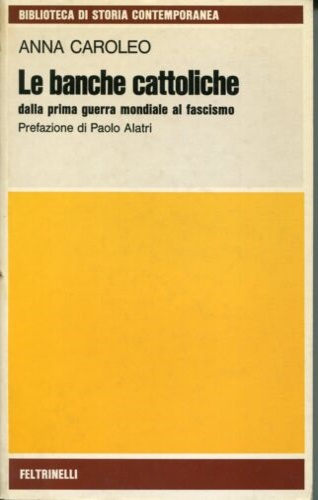 Le banche cattoliche dalla prima guerra mondiale al fascismo.