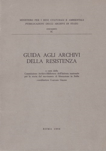 Guida agli Archivi della Resistenza.