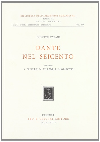 9788822222176-Dante nel Seicento. Saggi su A.Guarini, N.Villani, L.Magalotti.